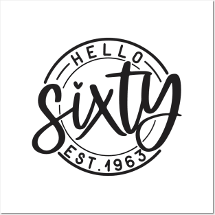 Hello Sixty 60th birthday Est 1963 Posters and Art